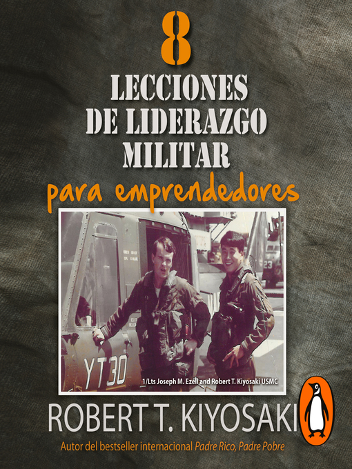 Title details for 8 lecciones de liderazgo militar para emprendedores by Robert T. Kiyosaki - Available